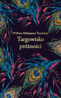 Targowisko próżności (ekskluzywna edycja) - William Makepeace Thackeray - ebook