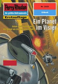 Perry Rhodan 2029: Ein Planet im Visier -  Hubert Haensel - ebook