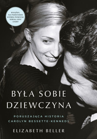 Była sobie dziewczyna… Poruszająca historia Carolyn Bessette-Kennedy - Elizabeth Beller - książka