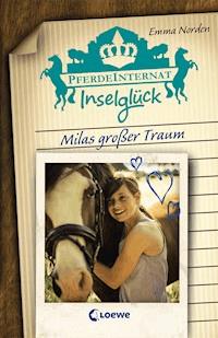 Pferdeinternat Inselglück – Milas großer Traum - Emma Norden - ebook