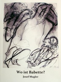 Wo ist Babette? - Josef Mugler - ebook