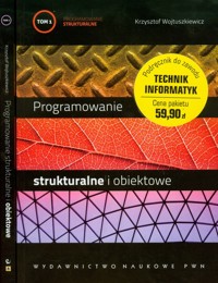 Programowanie strukturalne i obiektowe Tom 1-2 - Wojtuszkiewicz Krzysztof - książka