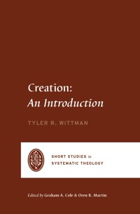 Creation - Tyler R. Wittman - ebook