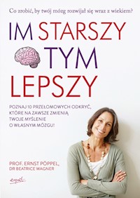 Im starszy tym lepszy - Poppel Ernst, Wagner Beatrice - książka