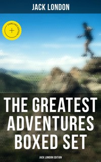 The Greatest Adventures Boxed Set: Jack London Edition - Jack London - ebook