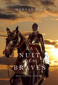 La Nuit des Braves (Rois et Sorciers--Tome 6) - Rice Morgan - ebook
