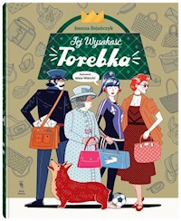 Jej wysokość torebka - Bojańczyk Joanna - książka