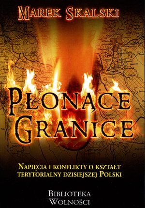 Płonące granice - Marek Skalski - książka