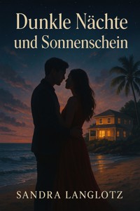 Dunkle Nächte und Sonnenschein - Sandra Langlotz - ebook