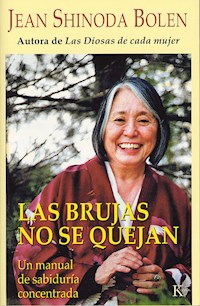 Las brujas no se quejan - Jean Shinoda Bolen - ebook