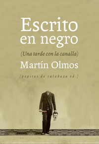 Escrito en negro - Martín Olmos Medina - ebook