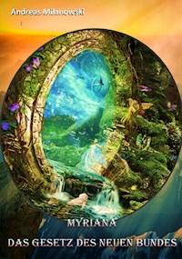 Myriana - Das Gesetz des neuen Bundes - Andreas Milanowski - ebook