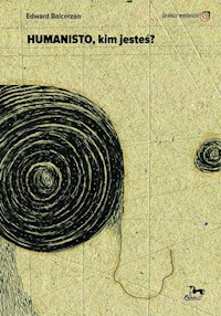 Humanisto kim jesteś - Balcerzan Edward - książka