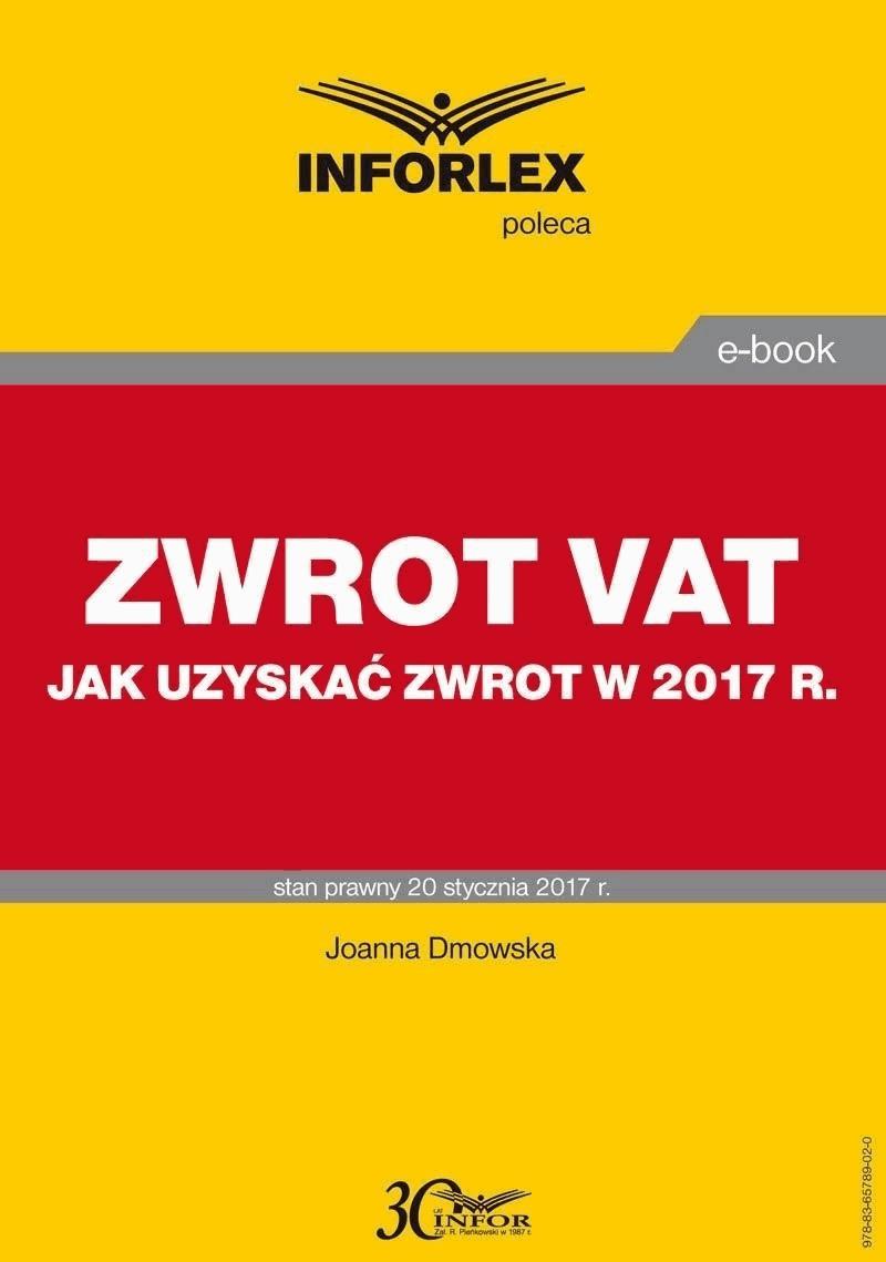 Okładka:Zwrot VAT - jak uzyskać zwrot w 2017 r. 
