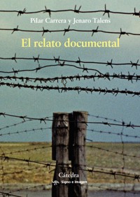 El relato documental - Pilar Carrera - ebook
