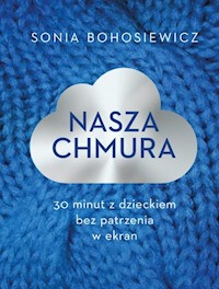 Nasza chmura - Bohosiewicz Sonia - książka