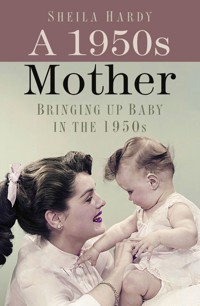 A 1950s Mother - Sheila Hardy - ebook