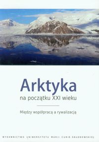 Arktyka na początku XXI wieku - - książka