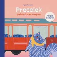 Precelek jedzie tramwajem - Romaniuk Agata - książka