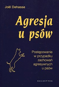 Agresja u psów - Dehasse Joel - książka