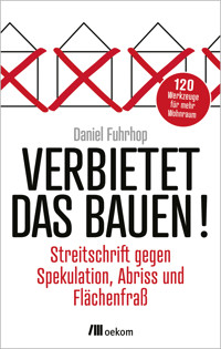 Verbietet das Bauen! - Daniel Fuhrhop - ebook