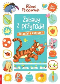 Disney Kubuś I Przyjaciele Zabawy z przyrodą Szlaczki i kształty -  - książka