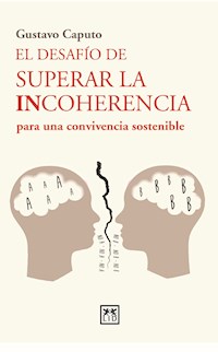 El desafío de superar la incoherencia para una convivencia sostenible - Gustavo Caputo - ebook