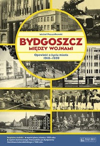 Bydgoszcz między wojnami - Pszczółkowski Michał - książka