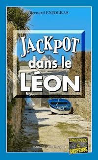 Jackpot dans le Léon - Bernard Enjolras - ebook