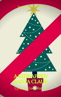 A Kidnapped Santa Claus (Best Navigation, Active TOC)(Prometheus Classics) - Lyman Frank Baum - ebook