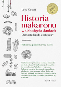 Historia makaronu w dziesięciu daniach. Od tortellini do carbonary - Luca Cesari - ebook + książka