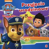 Psi Patrol 3 Przyjęcie urodzinowe -  - książka