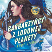 Barbarzyńcy z lodowej planety - Dixon Ruby - ebook + audiobook + książka