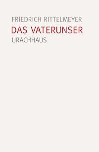 Das Vaterunser - Friedrich Rittelmeyer - ebook