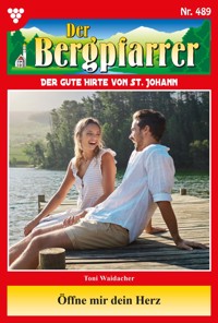 Öffne mir dein Herz - Toni Waidacher - ebook