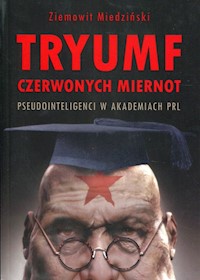 Tryumf czerwonych miernot - Miedziński Ziemowit - książka