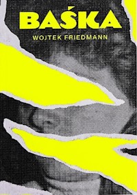 Baśka - Friedmann Wojtek - ebook + książka