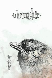Uhrmacher - Andy Strauß - ebook