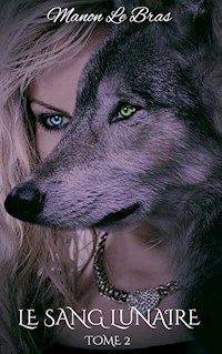 Le Sang Lunaire - Manon Le Bras - ebook