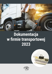 Dokumentacja w firmie transportowej 2023. Czas pracy kierowców - Praca Zbiorowa - książka