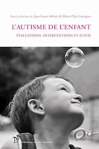 L'autisme de l'enfant - Jean-Louis Adrien - ebook