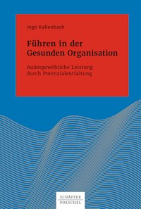 Führen in der Gesunden Organisation - Ingo Kallenbach - ebook
