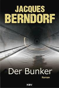 Der Bunker - Jacques Berndorf - ebook