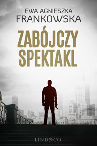 Zabójczy spektakl. Tom 2. Komisarz Feliks Frączak - Ewa Agnieszka Frankowska - ebook + audiobook
