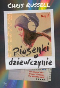 Piosenki o dziewczynie. Tom 1 - Chris Russell - książka