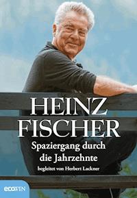 Spaziergang durch die Jahrzehnte - Heinz Fischer - ebook