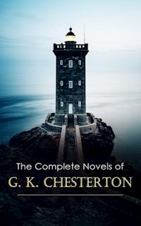 The Complete Novels of G. K. Chesterton - G. K. Chesterton - ebook