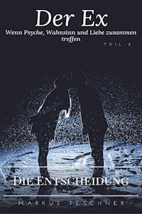 Die Entscheidung - Markus Teschner - ebook