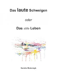 Das laute Schweigen - Sandra Mularczyk - ebook