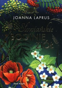 Słowiańskie boginie ziół - Joanna Laprus - ebook + audiobook + książka